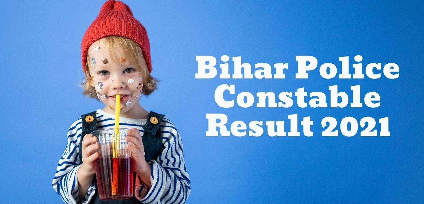 Bihar Police Constable Result 2021