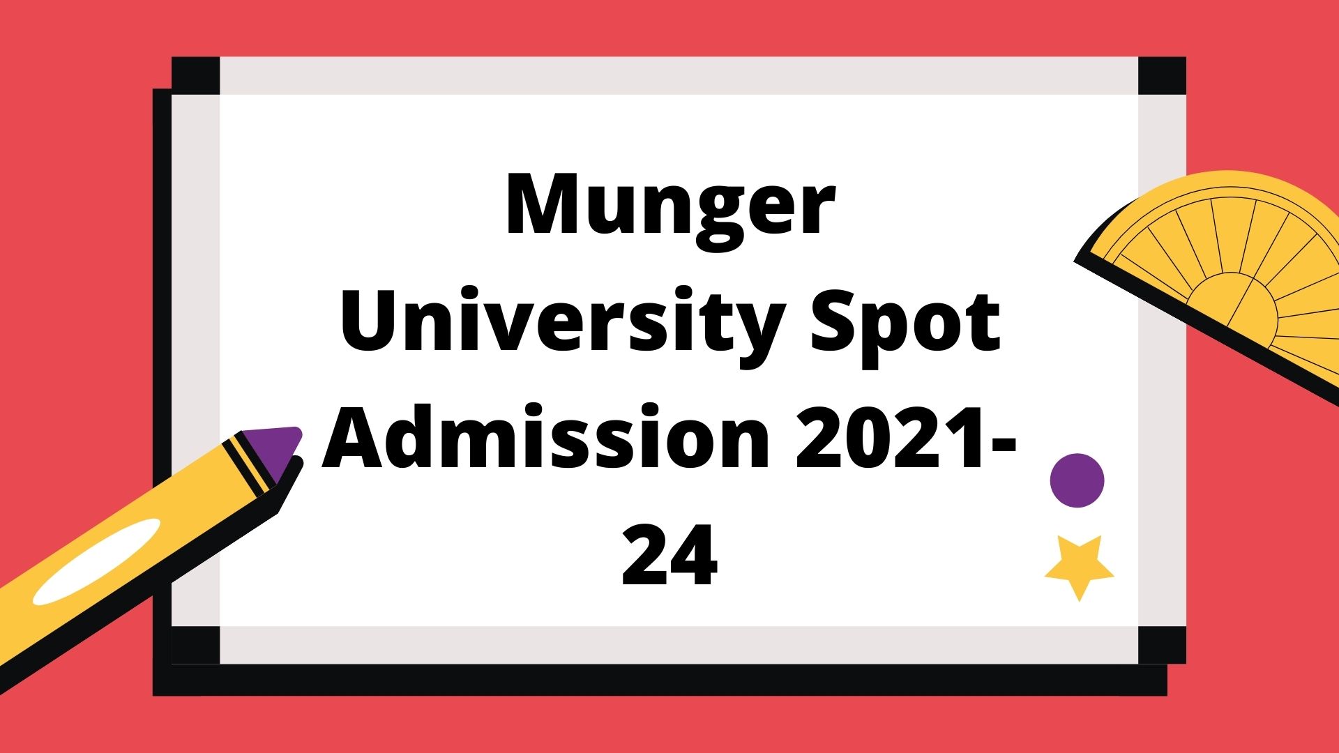 Munger University Spot Admission 2021-24