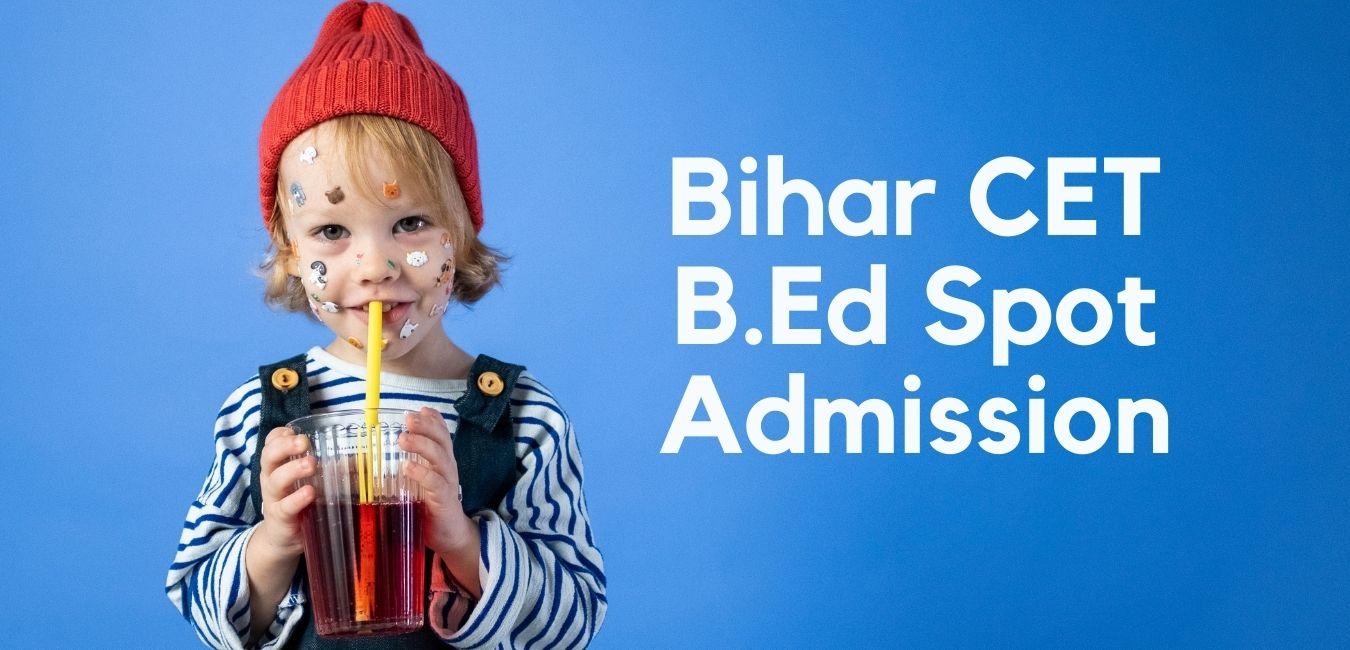 Bihar CET BEd Spot Admission