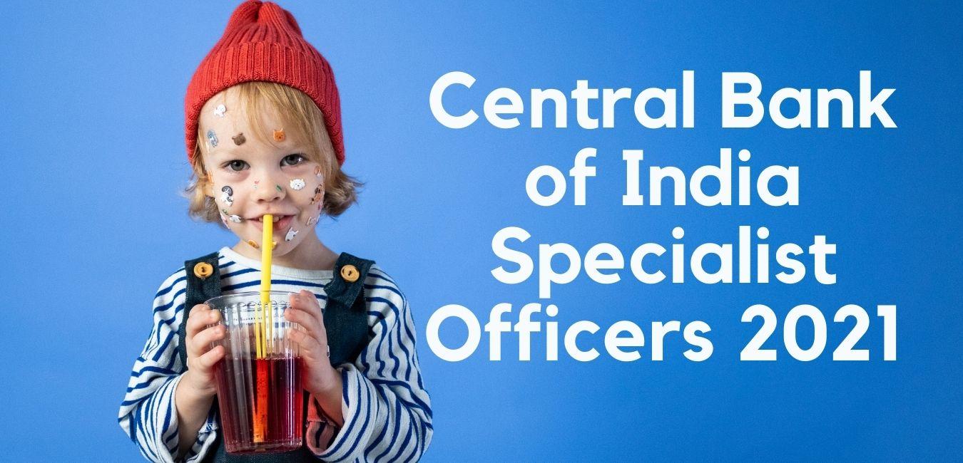 Central Bank of India Specialist Officers Online Form 2021