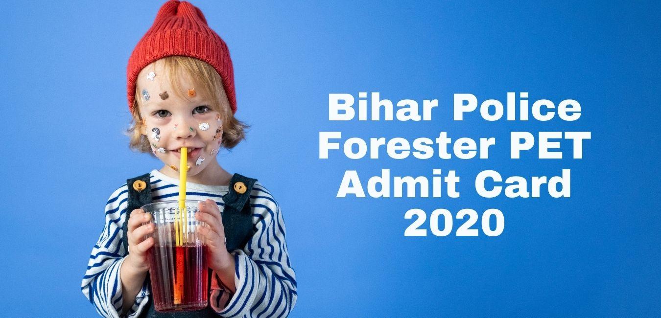 Bihar Police Forester PET Admit Card 2020