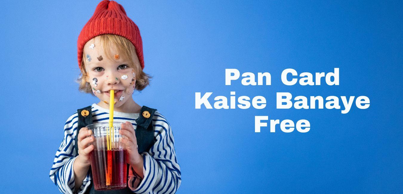 Pan Card Kaise Banaye Free