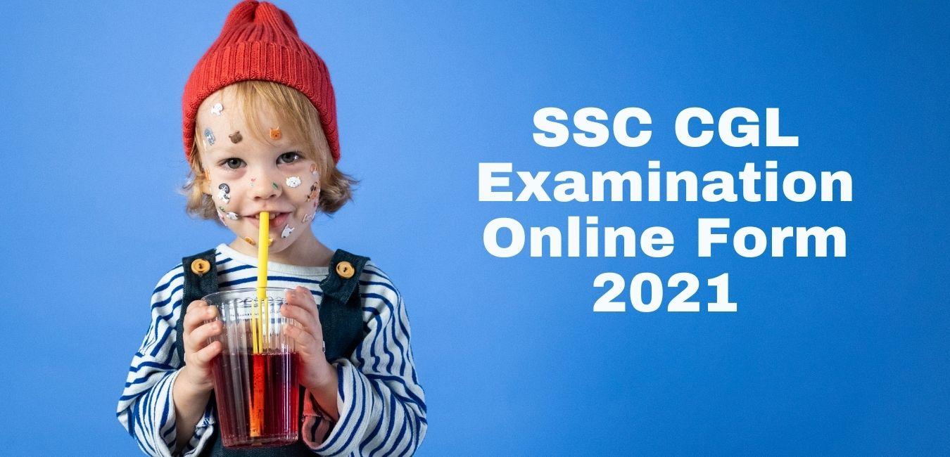 SSC CGL Examination Online Form 2021