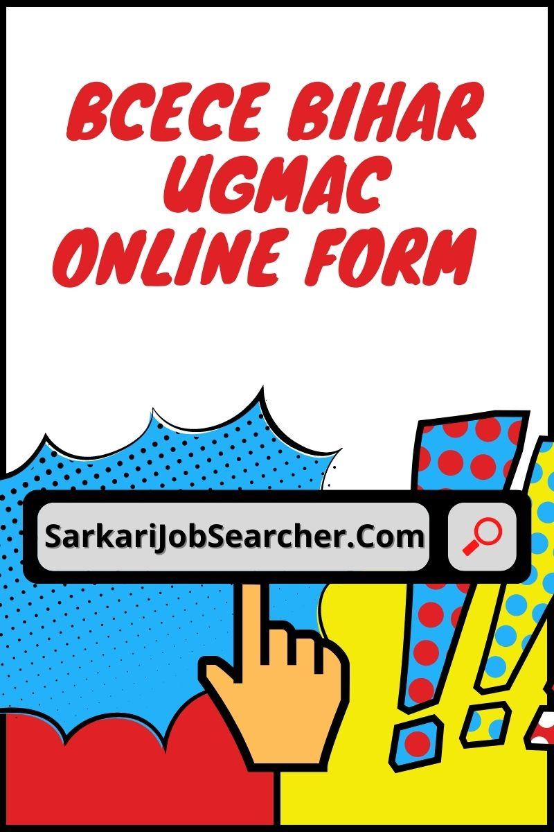 BCECE Bihar UGMAC Online Form 2022