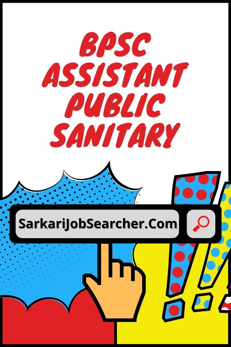 BPSC Assistant Public Sanitary