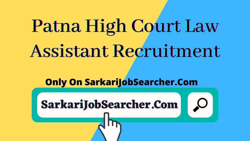 Patna High Court Law Assistant Recruitment